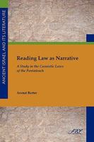 Reading Law as Narrative: A Study in the Casuistic Laws of the Pentateuch 1589834801 Book Cover