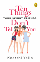 Ten Things Your Skinny Friends Don't Tell You 9390183537 Book Cover