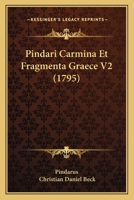 Pindari Carmina Et Fragmenta Graece V2 (1795) 1166199177 Book Cover