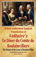 A New Annotated English Translation of Voltaire's Le Diner du Comte de Boulainvilliers: The Dinner of the Count of Boulainvilliers - Revised Edition B0GXNWBZXZ Book Cover