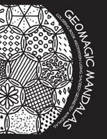 Geomagic Mandalas: Coloring Book Meditation Using Sacred Geometry Mandalas 1721279164 Book Cover