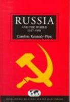 Russia and the World Since 1917-1991 (International Relations and the Great Powers Series) 0340652055 Book Cover