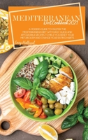 Mediterranean Diet Cookbook 2021: A Modern Guide To Master The Mediterranean Diet With Easy, Quick And Affordable Recipes To Help You Reset Your Metabolism And Change Your Eating Habits 1802866485 Book Cover