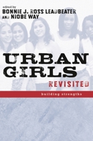 Urban Girls Revisited: Building Strengths 0814752136 Book Cover