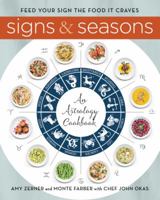 Signs and Seasons: An Astrology Cookbook 0062461346 Book Cover