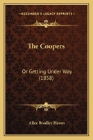 The Coopers; Or, Getting Under Way 1120740304 Book Cover