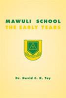 Mawuli School: The Early Years 1460298004 Book Cover
