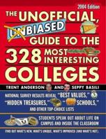 The Unofficial, Unbiased Guide to the 328 Most Interesting Colleges 2004: A Trent and Seppy Guide 0743241452 Book Cover