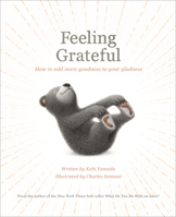 Feeling Grateful: How to Add More Goodness to Your Gladness 1970147733 Book Cover