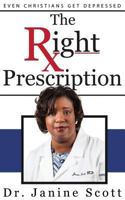 The Right Prescription 0988489937 Book Cover