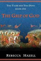 The Grip of God 1475213085 Book Cover
