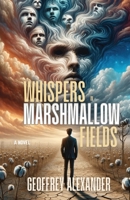 Whispers in Marshmallow Fields B0CQV7WTL9 Book Cover