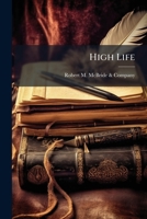 High Life: And Other Stories / by Harrison Rhodes ... 1147208522 Book Cover