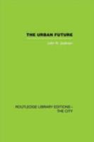 The Urban Future: A Choice Between Alternatives 0415418127 Book Cover