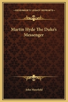 Martin Hyde, the Duke's Messenger 150290313X Book Cover