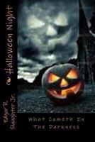 Halloween Night: What Cometh In The Darkness 1492969788 Book Cover