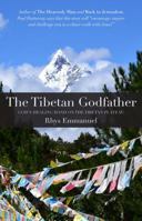 The Tibetan Godfather: Healing on the Tibetan plateau 0994283288 Book Cover