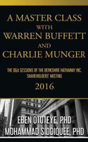 A Master Class with Warren Buffett and Charlie Munger 2016 154413293X Book Cover