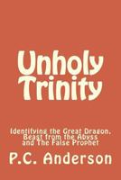 Unholy Trinity 150058326X Book Cover