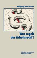 Was Regelt Das Arbeitsrecht? 3409171061 Book Cover
