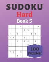 Sudoku Hard Book 5: 100 Sudoku for Adults - Large Print - Hard Difficulty - Solutions at the End - 8'' x 10'' B086FTTBHK Book Cover