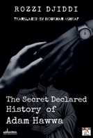 The Secret Declared History of Adam Hawwa B0FRNDKTKP Book Cover