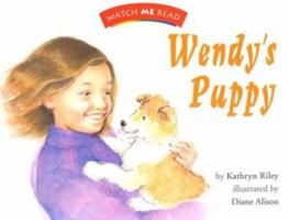 Watch Me Read: Wendy's Puppy, Level 2.1 (Invitations to Literacy) 0395740525 Book Cover