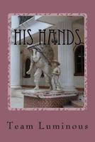 His Hands: Go! Aim Guatemala Chapter VII 1523707992 Book Cover