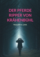 Der Pferde Ripper von Krähenbühl: Ein Reiter Krimi (German Edition) 3769339886 Book Cover