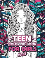 Teen Coloring Books for Girls: Fun activity book for Older Girls ages 12-14, Teenagers; Detailed Design, Zendoodle, Creative Arts, Relaxing ad Stress Relief! (Cool Activities for Teens) 1801010536 Book Cover