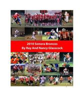 2010 Sonora Broncos Football Season 1389980499 Book Cover