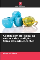 Abordagem holística da saúde e da condição física dos adolescentes (Portuguese Edition) 6208629152 Book Cover