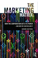 Anti-Marketing: Corporate Power and the Manufacture of Consumption 0415678625 Book Cover