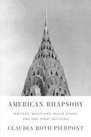 American Rhapsody: Writers, Musicians, Movie Stars, and One Great Building 0374536945 Book Cover