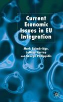 Current Economic Issues in EU Integration 1403917965 Book Cover