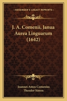 J.A. Comenii, Janua Aurea Linguarum 1166622517 Book Cover