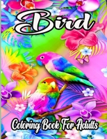 Bird coloring book for adults: A Bird Lovers Coloring Book with 50 Gorgeous Bird Designs. B0BGKN34Y6 Book Cover