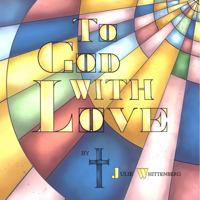 To God with Love 1732343756 Book Cover