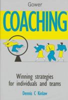 Coaching: Winning Strategies for Individuals and Teams 0566078880 Book Cover