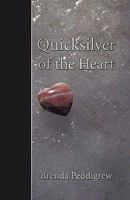 Quicksilver of the Heart 1450246583 Book Cover
