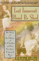 Lest Innocent Blood Be Shed: The Story of the Village of Le Chambon and How Goodness Happened There 006090805X Book Cover