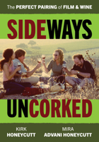 Sideways Uncorked: The Perfect Movie about Drinking Wine 1493078046 Book Cover