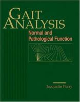 Gait Analysis: Normal and Pathological Function 1556421923 Book Cover