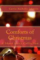 Comforts of Christmas: A Short Story Collection 153319193X Book Cover