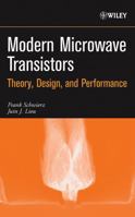 Modern Microwave Transistors: Theory, Design, and Performance 0471417785 Book Cover