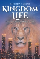 Kingdom Life: Living in the Kingdom of Heaven on Earth 1098055276 Book Cover