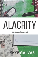 Alacrity: My Story of Survival (Skye Galvas) B08BDYYM5W Book Cover