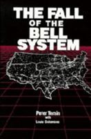 The Fall of the Bell System: A Study in Prices and Politics 0521389291 Book Cover