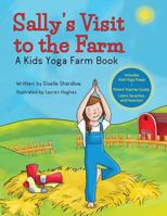 Sally's Visit to the Farm: A Kids Yoga Farm Book 1519631170 Book Cover