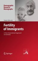 Fertility of Immigrants: A Two-Generational Approach in Germany 3642037046 Book Cover